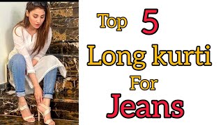 Jeans के लिए कुर्ती  top 5 long kurti for jean trending kurti for girls [upl. by Aicekan]