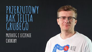 Przerzutowy rak jelita grubego Jak przebiega ta choroba i jej leczenie  NIE IMEJ TEGO GDZIEŚ [upl. by Ahcirt]