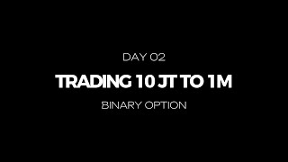 DAY 2 LIVE TRADING 10 JT TO 1M BINARY OPTION [upl. by Moonier]