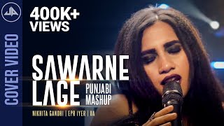 Sawarne Lage  Punjabi Mashup  Nikhita Gandhi  Official Cover Video  UA [upl. by Incrocci]