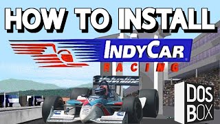 How to Install IndyCar Racing 2  DOSBox Windows 10Wheel Setup  Tutorial [upl. by Krigsman]