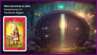 Fantasiereise zu einer Tarotkarte  Entspannt die Deutung vom Magier lernen [upl. by Lleon]