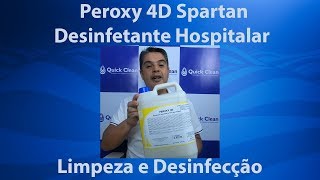 Desinfetante Hospitalar Peroxy 4D Spartan  Quick Clean [upl. by Mathur]