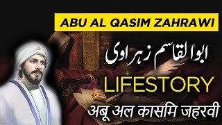 Abul Qasim Zahrawi Physician  Biography in UrduHindi  Biographics Urdu [upl. by Anailuy261]