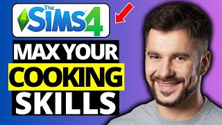 How to Max Cooking Skill Sims 4  Full Guide [upl. by Entroc730]