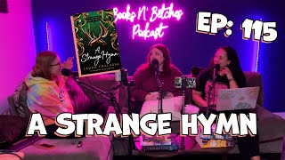 A Strange Hymn by Laura Thalassa  Books N Betches Ep 115 [upl. by Romona270]