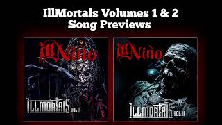 ILL NIÑO  IllMortals Volumes 1 amp 2 Song Previews [upl. by Anaes]