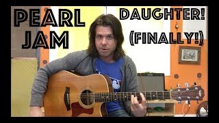 Guitar Lesson How To Play Daughter By Pearl Jam [upl. by Uhej18]