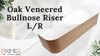 Oak Veneered Bullnose Riser Left Or Right [upl. by Eneri]