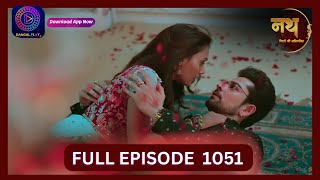 Nath Rishton Ki Agnipariksha  18 Sept 2024  Full Episode 1051  Dangal TV [upl. by Aihseuqram]