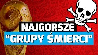 Najcięższe GRUPY ŚMIERCI w historii MŚ [upl. by Dedrick749]