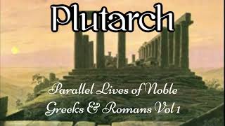 FULL AUDIOBOOK Plutarch Parallel Lives of Noble Greeks amp Romans Vol 1  CLASSIC LITERATURE [upl. by Angle]