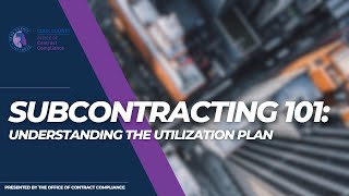 EP 3 Subcontracting 101 Understanding Utilization Plans for Subcontractors [upl. by Norrag]