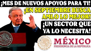 😎🎁¡EN EL MES DE SEPTIEMBRE EL PRESIDENTE LANZA ESTE GRAN APOYO PARA TODOS😎🎁 [upl. by Shanleigh]