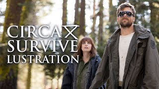 Circa Survive  Lustration Official Music Video [upl. by Capone931]