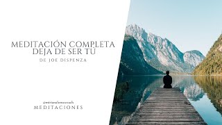 🟠Meditación Deja de ser tú 🟠de la primera a la cuarta semana de Joe Dispenza [upl. by Whittemore]