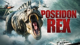 Deadly Predator Returns  Poseidon Rex  Full Action Disaster Dinosaur Movie  Free Movie [upl. by Oiramad607]