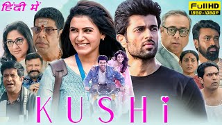 Kushi Full Movie Hindi Dubbed  Vijay Devarakonda Samantha Ruth Prabhu  1080p HD Facts amp Review [upl. by Nueormahc264]