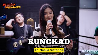 RUNGKAD KERONCONG  Noella Sisterina ft Fivein LetsJamWithJames [upl. by Norrv]