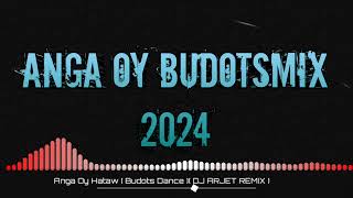 Anga Oy Hataw  Budots Dance  DJ ARJET REMIX [upl. by Frisse]