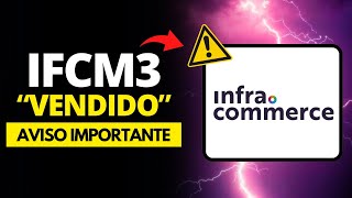 IFCM3 VENDA IMPORTANTE PARA INFRACOMMERCE ALLIED PAGANDO 27 DY  IFCM3 NGRD3 ALLD3 [upl. by Silsbye]