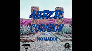 Nomadix  Abrete Corazon  Dub Mix 2023 full EP [upl. by Galer]