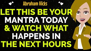 Start Your Day With This And Watch What Happens ✨✅Abraham Hicks 2024 [upl. by Ollecram]