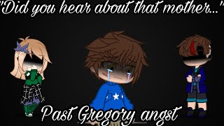 quotDid you hear about that motherquot Gacha trend  Past Gregory angst  FNaF SB [upl. by Haelam189]