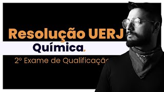 2o EQ UERJ  RESOLUÇÃO  QUÍMICA [upl. by Eittod]