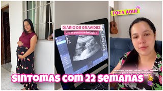 DIÁRIO DE GRAVIDEZ 🤰🩷 SINTOMAS COM 22 SEMANAS [upl. by Mata621]