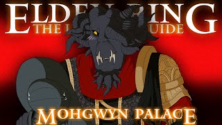 MOHGWYN PALACE  ELDEN RING THE ULTIMATE GUIDE  100 COMPLETE WALKTHROUGH  PART 41 [upl. by Anyk730]