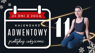 DZIEŃ 11  JOGOWY KALENDARZ „ADWENTOWY” 24 dni z jogą [upl. by Ainegul]