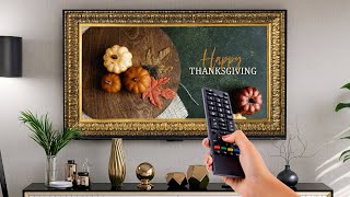 Frame Thanksgiving TV Art  Happy Thanksgiving 2 hours [upl. by Ahsyt]