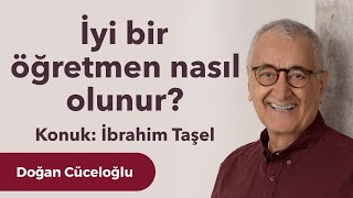 İyi bir öğretmen nasıl olunur  İbrahim Taşel ile Sohbet [upl. by Assiralc]