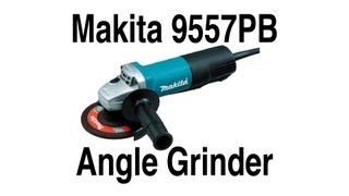 Makita 9557PB Angle Grinder [upl. by Okimik]