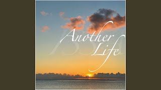 Another Life [upl. by Acirea]