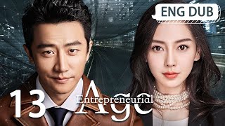 ENG DUB Entrepreneurial Age EP13 ¦ Starring Huang Xuan Angelababy Song Yi ¦ Workplace Drama [upl. by Inava]