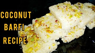 Coconut Barfi Recipe Nariyal ki barfi banane ki vidhi [upl. by Sile839]