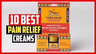 ✅Top 10 Best Pain Relief Creams of 2024 [upl. by Hulton]