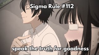 Speak the truth for goodness  Sigma Rule  112 [upl. by Adas]