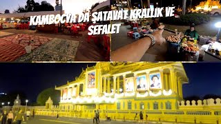 KAMBOCYAPHNOM PENHŞATAVAT KRALLIKVE SEFALET BİR ARADAVLOG 18 [upl. by Ahsytal]