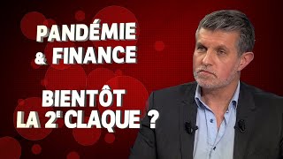 Pandémie amp Finance bientôt la deuxième claque [upl. by Redienhcs712]