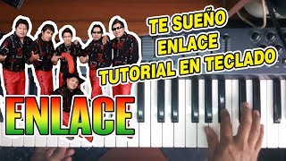 TE SUEÑO  ENLACE TUTORIAL EN TECLADO [upl. by Meryl]