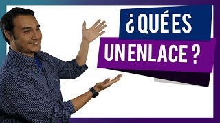 ¿Que es un enlace [upl. by Odnomyar]