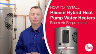 Room Air Requirements for Installing Rheem® ProTerra™ Hybrid Electric Heat Pump Water Heaters [upl. by Ashil]