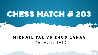 Mikhail Tal vs Ehud Lahav • Tel Aviv 1990 [upl. by Romilly785]