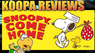 Koopa Reviews Snoopy Come Home [upl. by Ailerua465]