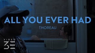 Thoreau  All You Ever Had Official Music Video [upl. by Oznol662]