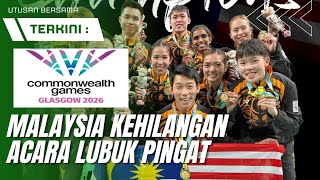 Sukan Komanwel Glasgow 2026  Malaysia Kehilangan Acara Lubuk Pingat [upl. by Keiko]