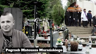 Pogrzeb Mateusza Murańskiego  Historia owiana tajemnicą [upl. by Bourke314]